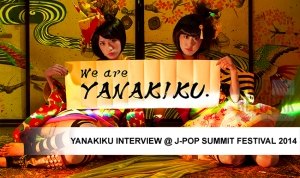 YANAKIKU Interview @ J-POP Summit 2014