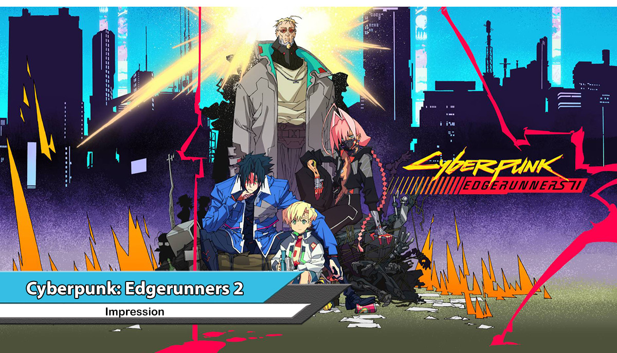 Cyberpunk: Edgerunners 2 Early Impressions